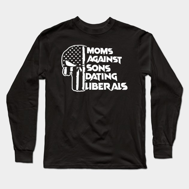 Funny Moms Skull Against Sons Dating Liberals American Flag Long Sleeve T-Shirt by nikolay